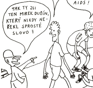Nikdy bych nevypustil z úst slovo….
